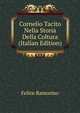 Cornelio Tacito Nella Storia Della Coltura (Italian Edition), Felice Ramorino 