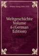 Weltgeschichte Volume 6 (German Edition), Winter Georg 1856-1912 