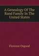 A Genealogy Of The Rand Family In The United States, Florence Osgood 