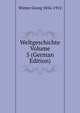 Weltgeschichte Volume 5 (German Edition), Winter Georg 1856-1912 