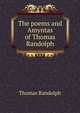 The poems and Amyntas of Thomas Randolph, Thomas Randolph 