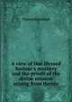 A view of Our Blessed Saviour's ministry and the proofs of His divine mission arising from thence, Thomas Randolph 