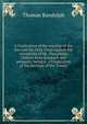 A Vindication of the worship of the Son and the Holy Ghost against the exceptions of Mr. Theophilus Lindsey from Scripture and antiquity: being a . a Vindication of the doctrine of the Trinity, Thomas Randolph 