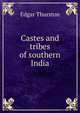 Castes and tribes of southern India, Edgar Thurston 