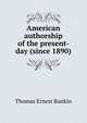 American authorship of the present-day (since 1890), Thomas Ernest Rankin 