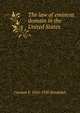 The law of eminent domain in the United States, Carman F. 1856-1920 Randolph 