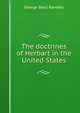 The doctrines of Herbart in the United States, George Basil Randels 