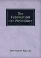 Die Fabrikation der Weinsaure, Hermann Rasch 