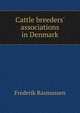 Cattle breeders' associations in Denmark, Frederik Rasmussen 