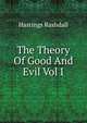 The Theory Of Good And Evil Vol I, Hastings Rashdall 