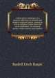 A descriptive catalogue of a general collection of ancient and modern engraved gems, cameos as well as intaglios: taken from the most celebrated . in coloured pastes, white enamel, and sulphur, Rudolf Erich Raspe 
