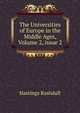 The Universities of Europe in the Middle Ages, Volume 2, issue 2, Hastings Rashdall 
