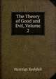 The Theory of Good and Evil, Volume 2, Hastings Rashdall 
