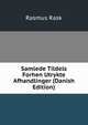 Samlede Tildels Forhen Utrykte Afhandlinger (Danish Edition), Rasmus Rask 