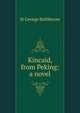Kincaid, from Peking: a novel, St George Rathborne 