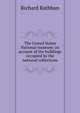 The United States National museum: an account of the buildings occupied by the national collections, Richard Rathbun 