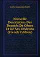 Nouvelle Description Des Beautes De Genes Et De Ses Environs (French Edition), Carlo Giuseppe Ratti 
