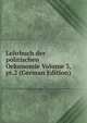 Lehrbuch der politischen Oekonomie Volume 3, pt.2 (German Edition), 