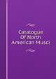 Catalogue Of North American Musci, 
