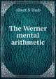The Werner mental arithmetic, Albert N Raub 