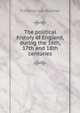 The political history of England, during the 16th, 17th and 18th centuries, Friedrich von Raumer 