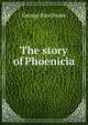 The story of Phoenicia, Rawlinson, George 