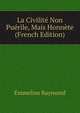La Civilite Non Puerile, Mais Honnete (French Edition), Emmeline Raymond 