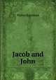 Jacob and John, Walter Raymond 
