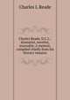 Charles Reade, D.C.L.: dramatist, novelist, journalist. A memoir, compiled chiefly from his literary remains, Charles L Reade 