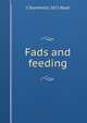 Fads and feeding, C Stanford b. 1871 Read 