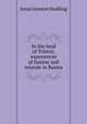 In the land of Tolstoi; experiences of famine and misrule in Russia, Jonas Jonsson Stadling 