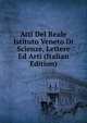 Atti Del Reale Istituto Veneto Di Scienze, Lettere Ed Arti (Italian Edition), 