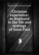 Christian experience: as displayed in the life and writings of Saint Paul, Thomas Shaw Bancroft Reade 