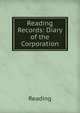 Reading Records: Diary of the Corporation, Reading 