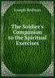 The Soldier's Companion to the Spiritual Exercises, Joseph Redman 