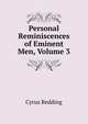 Personal Reminiscences of Eminent Men, Volume 3, Cyrus Redding 