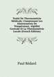 Traite De Thermometrie Medicale: Comprenant Les Abaissements De Temperature, Algidite Centrale Et La Thermometrie Locale (French Edition), Paul Redard 