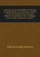A treatise on special subjects of the law of real property. Containing an outline of all real-property law and more elaborate treatment of the . holdings, uses, trusts, and powers, qualifi, Alfred Gandy Reeves 