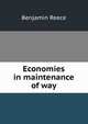 Economies in maintenance of way, Benjamin Reece 