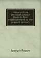 History of the Christian Church from its first establishment to the present century, Joseph Reeve 