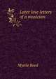 Later love letters of a musician, Myrtle Reed 