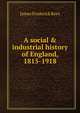 A social & industrial history of England, 1815-1918, James Frederick Rees 