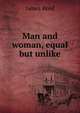 Man and woman, equal but unlike, James Reed 