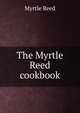 The Myrtle Reed cookbook, Myrtle Reed 