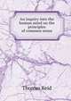 An inquiry into the human mind on the principles of common sense, Reid, Thomas 