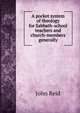 A pocket system of theology for Sabbath-school teachers and church-members generally, John Reid 