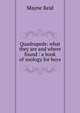 Quadrupeds: what they are and where found : a book of zoology for boys, Reid Mayne 