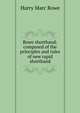 Rowe shorthand: composed of the principles and rules of new rapid shorthand, Harry Marc Rowe 