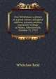 One Welshman; a glance at a great career; inaugural address, autumn session, University College of Wales, Aberystwyth, October 31, 1912, Whitelaw Reid 