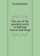 The use of the gasoline torch in fighting insects and fungi, Fred Reinlein 